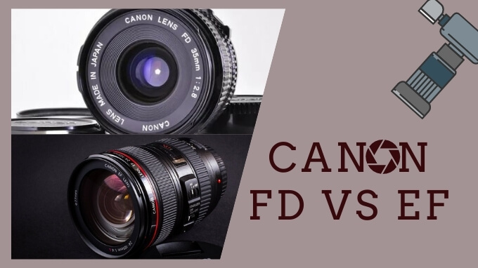 Canon FD vs EF